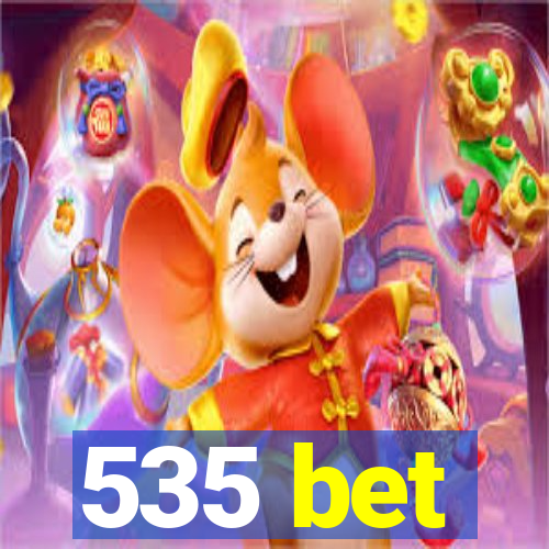 535 bet